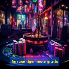 fortune tiger teste gratis